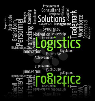 Logistics Word Showing Strategies Organized And Coordinating