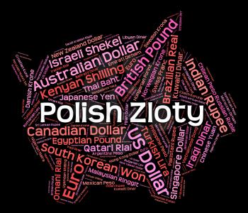 Polish Zloty Showing Foreign Currency And Currencies