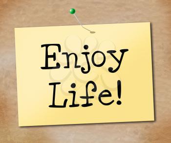 Enjoy Life Meaning Live Cheerful And Happiness