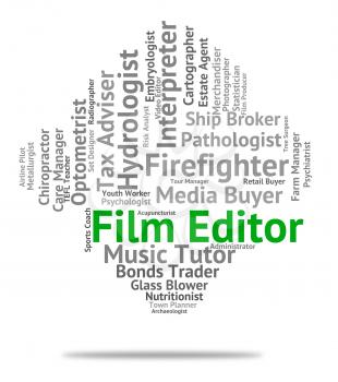 Film Editor Showing Words Occupations And Employee