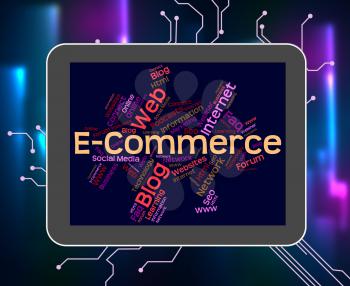 E Commerce Representing Ecommerce Word And Internet 