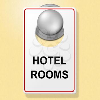 Hotel Rooms Sign Representing Place To Stay And Holiday