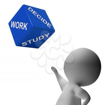 Work Or Study Dice Showing Choice Of Working Or Studying