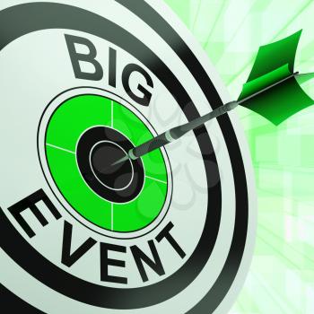 Big Event Target Showing Upcoming Occasion, Event Or Festivities