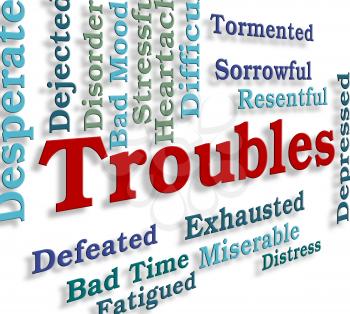 Troubles Word Showing Difficult Problems And Tough