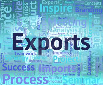 Exports Word Representing Sell Overseas And Exported