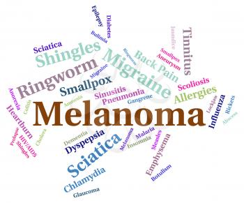 Melanoma Illness Meaning Poor Health And Carcinogen