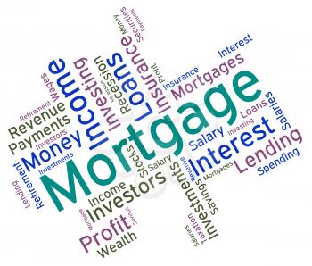 Mortgage Word Representing Borrow Money And Debt 