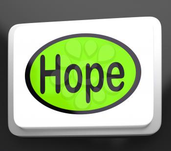 Hope Button Showing Hoping Hopeful Wishing Or Wishful