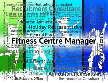 Fitness Centre Manager Representing Director Word And Text