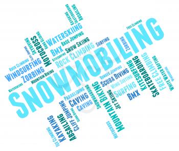 Snowmobiling Word Indicating Winter Sport And Sled 