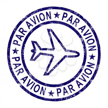 Par Avion Stamp Showing Correspondence Overseas By Plane
