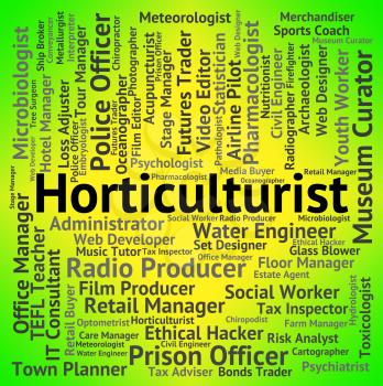 Horticulturist Job Indicating Text Career And Recruitment