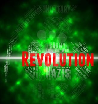 Revolution Word Representing Coup D'tat And Seizure