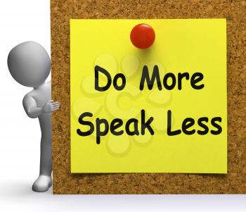 Do More Speak Less Note Meaning Be Productive Or Constructive