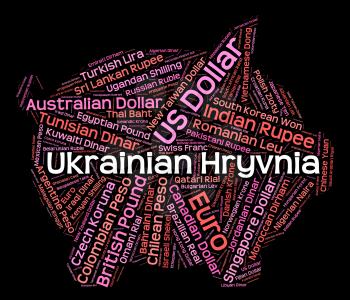 Ukrainian Hryvnia Showing Foreign Exchange And Currency
