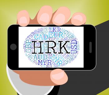 Hrk Currency Representing Foreign Exchange And Coin