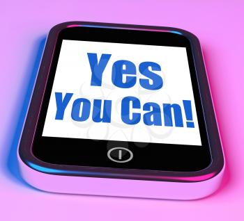 Yes You Can On Phone Showing Motivate Encourage Success