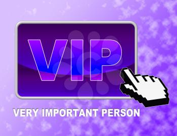 Vip Button Indicating Very Important Person And Important Famous