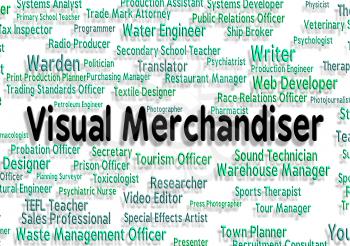 Visual Merchandiser Representing Word Text And Employee