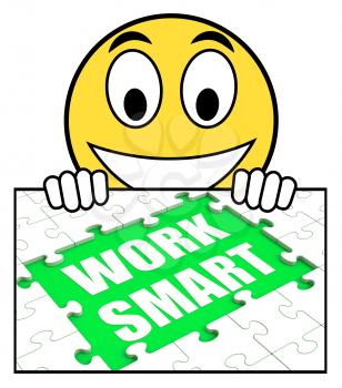 Work Smart Sign Showing Worker Enhancing Productivity