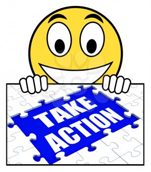 Take Action Sign Showing Motivate To Do Something