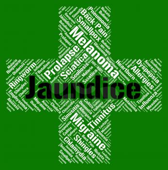 Jaundice Word Showing Poor Health And Infirmity