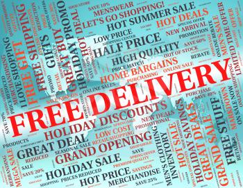 Free Delivery Representing With Our Compliments And Without Charge