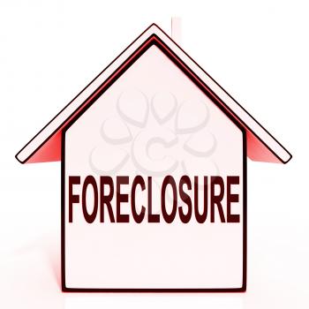 Foreclosure House Meaning Repossession To Recover Debt