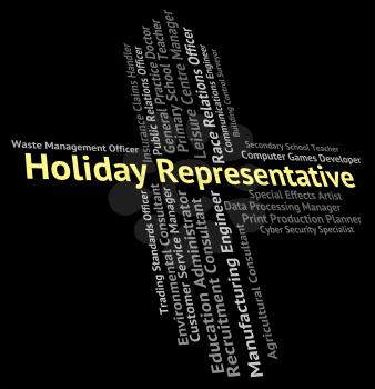 Holiday Representative Showing Go On Leave And Time Off