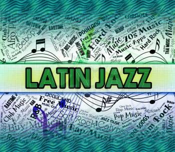 Latin Jazz Representing Sound Tracks And Singing