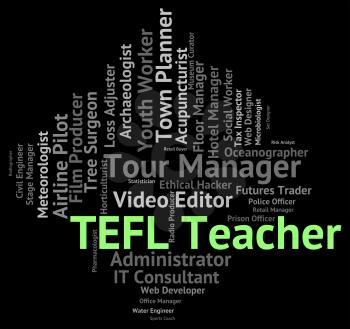 Tefl Teacher Representing Give Lessons And Tesl
