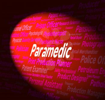 Paramedic Job Showing Emergency Medical Technician And General Practitioner