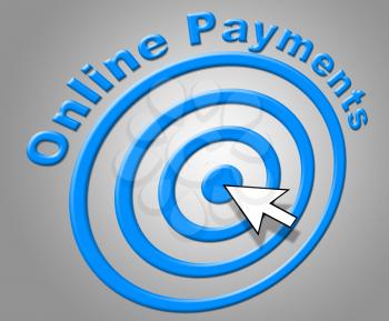 Online Payments Indicating World Wide Web And Website