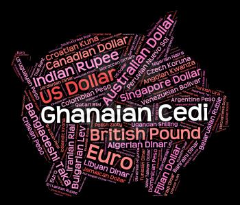 Ghanaian Cedi Representing Foreign Currency And Ghs