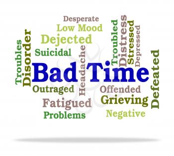 Bad Time Indicating Difficult Times And Words