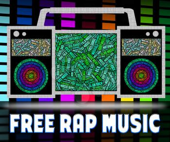 Free Rap Music Indicating No Cost And Songs