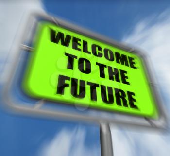 Welcome to the Future Sign Displaying Imminent Arrival of Time