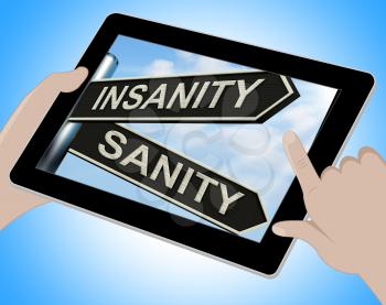 Insanity Sanity Tablet Showing Crazy Or Psychologically Sound