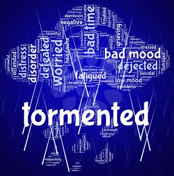 Tormented Word Showing Anguish Wordclouds And Harrow