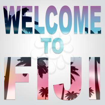 Welcome To Fiji Words Show Vacation On Fijian Island