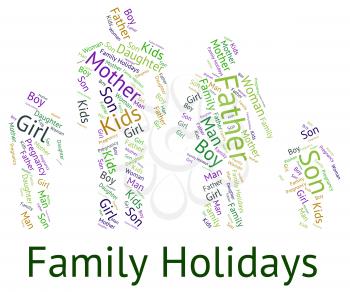 Family Holiday Meaning Go On Leave And Blood Relative