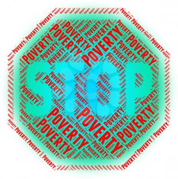 Stop Poverty Representing Warning Sign And Stops