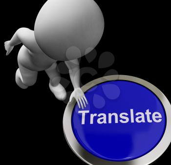 Translate Button Showing Online International Multilingual Translators