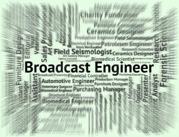 Broadcast Engineer Meaning Work Job And Position
