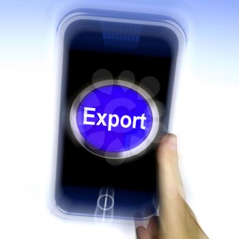 Export On Mobile Phone Meaning Sell Overseas Or Trade