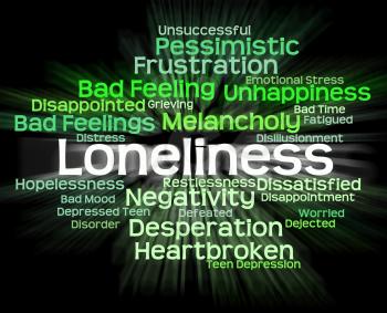 Loneliness Word Meaning Unloved Rejected And Wordclouds