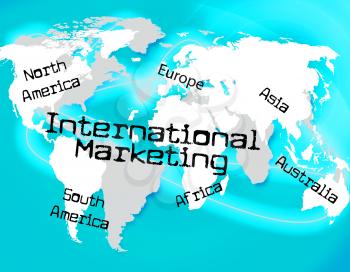 Marketing International Representing Across The Globe And Advertising Selling