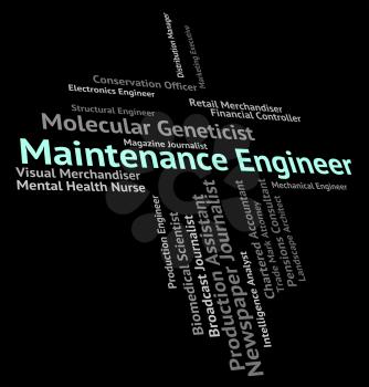 Maintenance Engineer Indicating Employment Maintain And Mechanic