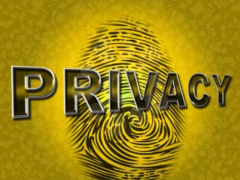 Privacy Fingerprint Showing Encrypt Security And Secret